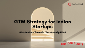 Go-to-Market Strategy for Indian Startups: Distribution Channels That Actually Work